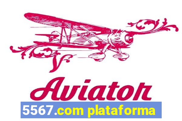 5567.com plataforma